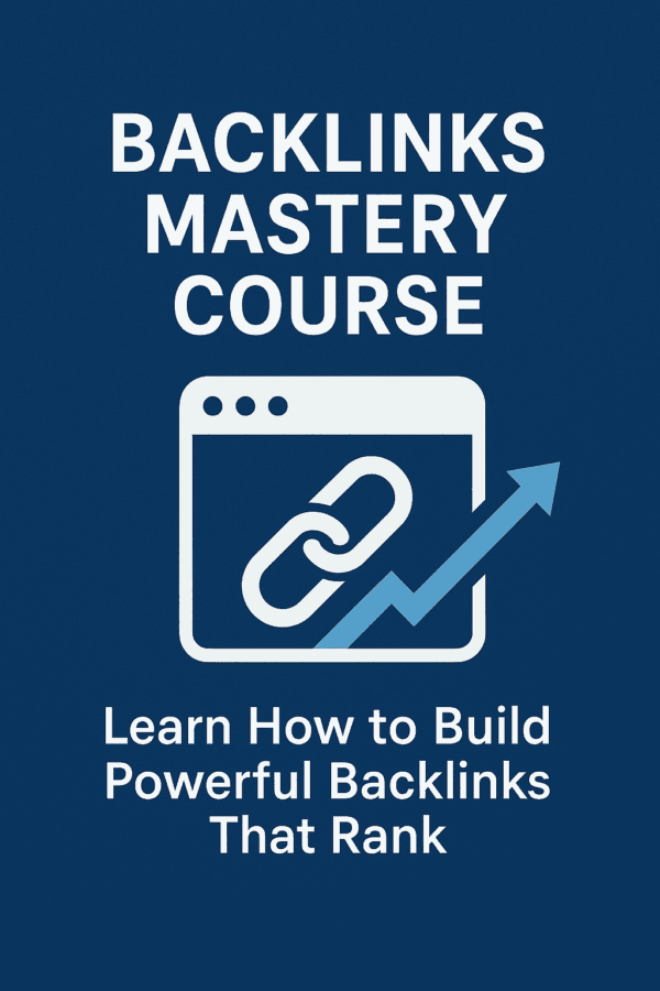 Backlinks Mastery Course on Videos – Learn How to Build Powerful Backlinks That Rank